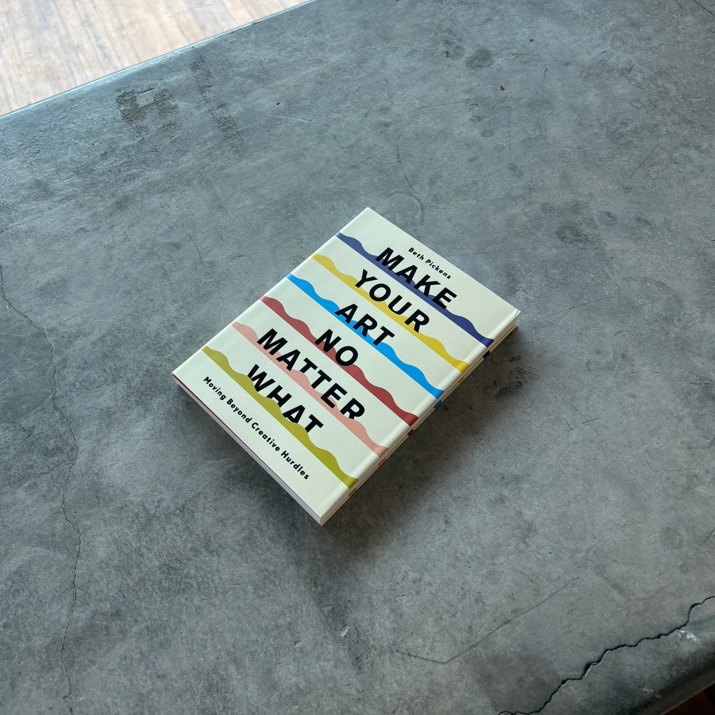 Chronicle Books - Make Your Art No Matter What Book - Shop Duet