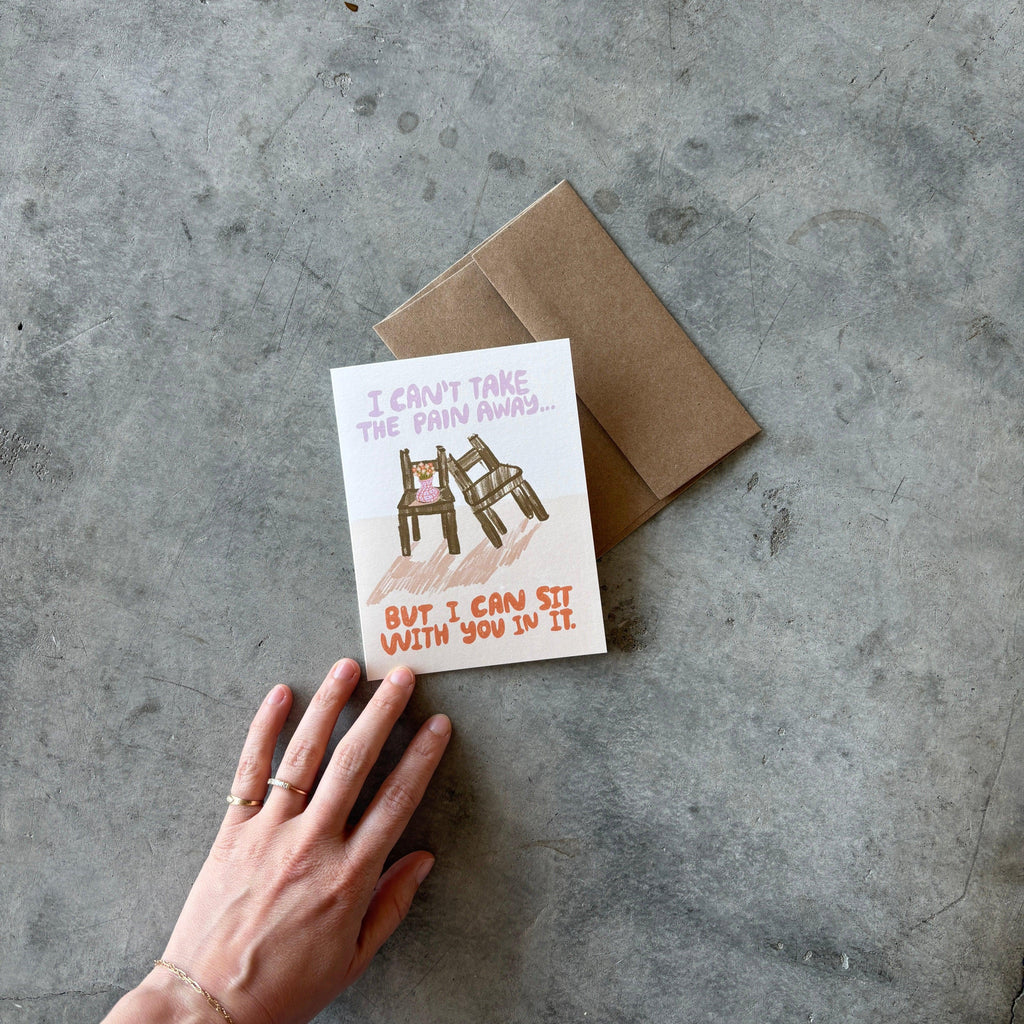 People I've Loved - I Can't Take Your Pain Away Card - Shop Duet