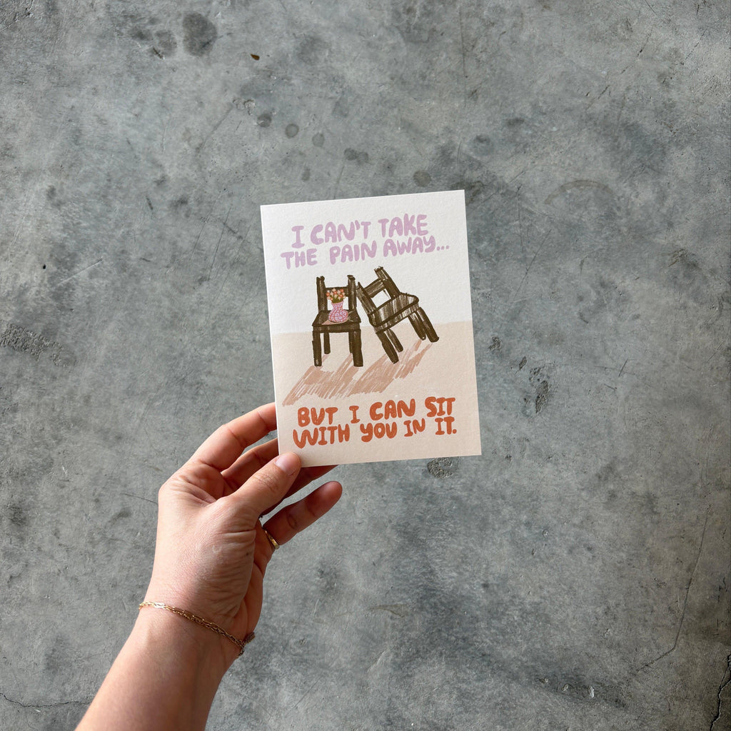 People I've Loved - I Can't Take Your Pain Away Card - Shop Duet