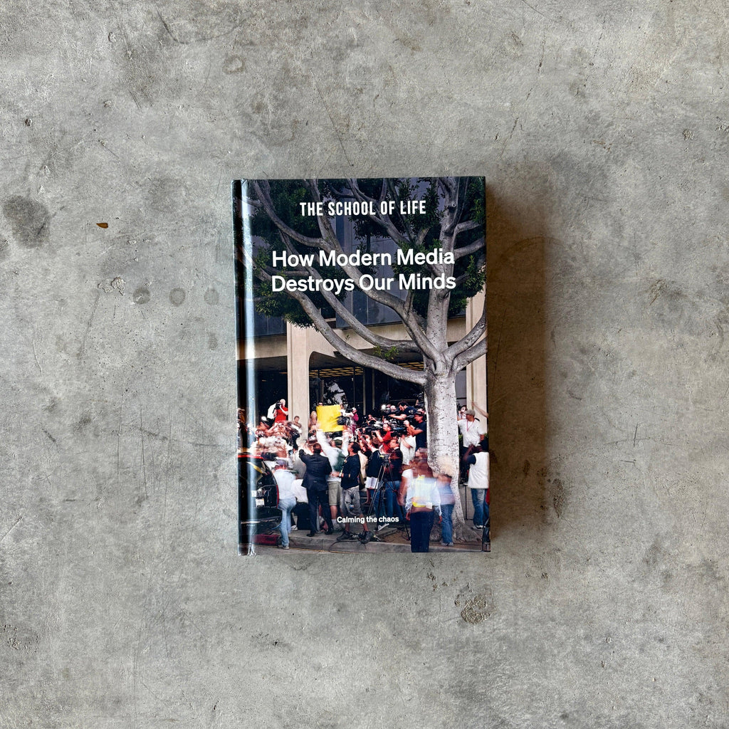 The School of Life - How Modern Media Destroys Our Minds Book - Shop Duet